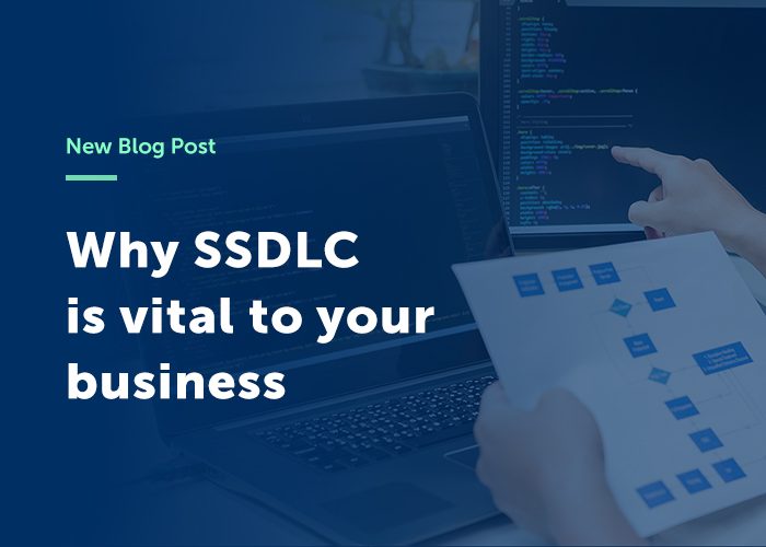 Why SSDLC is vital to your business